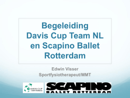Begeleiding Davis Cup Team NL en Scapino Ballet Rotterdam