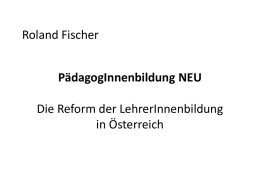 Die Reform der LehrerInnenbildung in Oesterreich