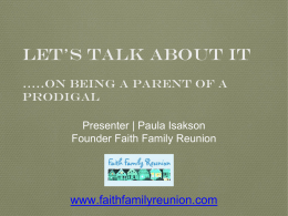 Let*s Talk About It *..On Being A Parent Of A Prodigal