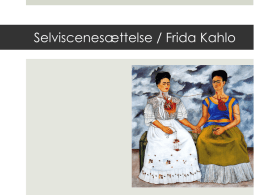 Selviscenesættelse / Frida Kahlo