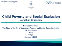 Measuring Child Poverty Jonathan Bradshaw and Gill Main