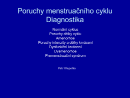 Poruchy menstrua*ního cyklu Diagnostika