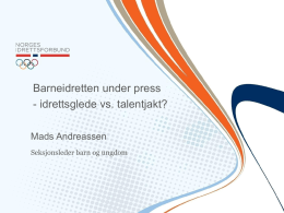 Presentasjon: Mads Andreassen-Norges Idrettsforbund (PPTX format)