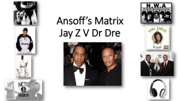 Ansoff*s matrix Jay Z V Dr Dre