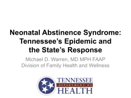 Neonatal Abstinence Syndrome - Tennessee Children`s Advocacy