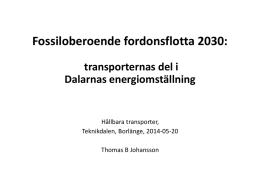 Thomas B Johansson - Fossiloberoende fordonsflotta 2030