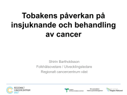 Tobakens skadeverkningar på insjuknande och behandling av cancer