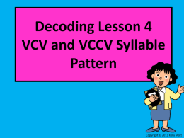 Decoding Lesson 4 VCV and VCCV Syllable Pattern