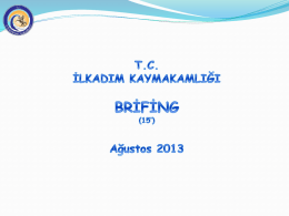 Kaymakamlık 2013 Brifing Sunusu için tıklayınız