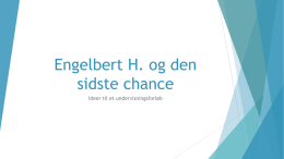 Engelbert H. og den sidste chance