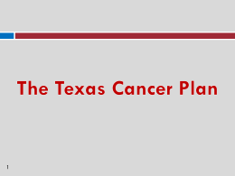 2012 Texas Cancer Plan PowerPoint Presentation