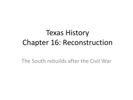 Texas History Chapter 16: Reconstruction