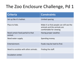 The Zoo Enclosure Challenge, Pd 1