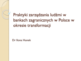 Praktyki zarządzania ludźmi w bankach zagranicznych w Polsce w
