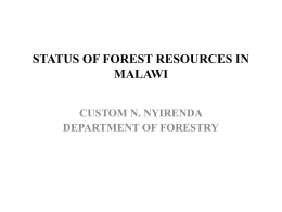 DoF Status of Forest Resources in Malawi by Custom Nyirenda