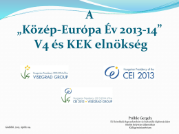 Közép-Európai év - Két elnökség egy évben (V4, KEK) pptx