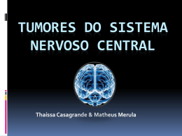 TUMORES DO SISTEMA NERVOSO CENTRAL (2)