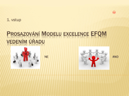 Prosazování Modelu excelence EFQM vedením ú*adu