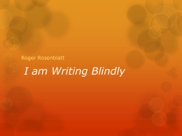 I am Writing Blindly