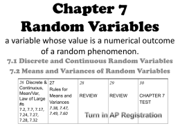 Chapter 7 Random Variables a variable whose value is a numerical
