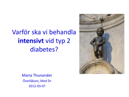 Varför ska vi behandla intensivt vid typ 2 diabetes? Maria Thunander