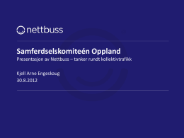 Presentasjon om Nettbuss, Kjell Arne Engeskaug