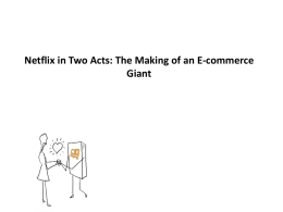 Netflix in Two Acts: The Making of an E