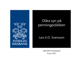 Tal, Lars E.O. Svensson: Olika syn på penningpolitiken