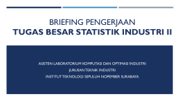 briefing pengerjaan tugas besar statistik industri ii