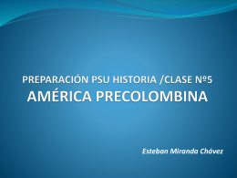 preparación psu historia /clase nº5 américa precolombina
