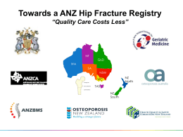 Towards a ANZ Hip Fracture Registry *Quality Care Costs Less