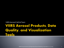 VIIRS Aerosol Products, Data Quality, and Visualization Tools