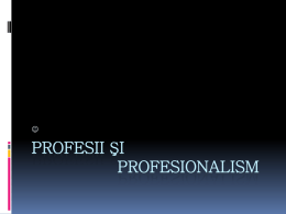 PROFESII *i Profesionalism