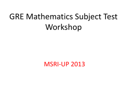 Mathematics GRE Workshop