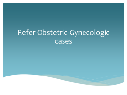 Refer Obstetrics-Gynecologic cases