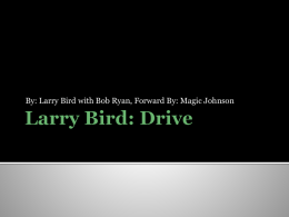 Larry Bird: Drive - Wagner8thGradeEnglish