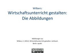 Wilbers, K. (2012): Wirtschaftsunterricht gestalten. Lehrbuch. Berlin