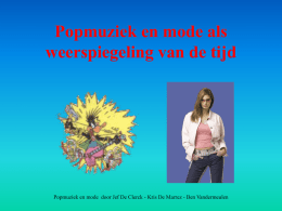 Popmuziek en mode als weerspiegeling van de tijd