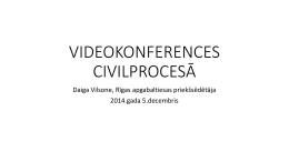 Daiga Vilsone "VIDEOKONFERENCES CIVILPROCESĀ"