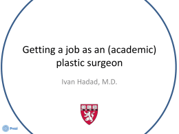 Getting a job as an - Harvard Plastic Surgery Combined Residency