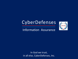 CyberDefenses, Inc. In God we trust, in all else, CyberDefenses, Inc.