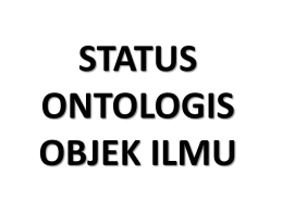 STATUS-ONTOLOGIS-OBJEK-ILMU