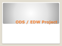 ODS (Operational Data Store) and EDW