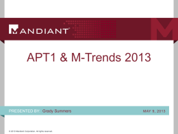 2013-05 Mandiant APT1 and M-Trends Overview for ISC2 Boston