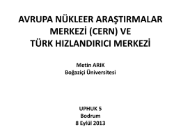 (CERN) UPHUK 2013 - Turkish Accelerator and Radiation
