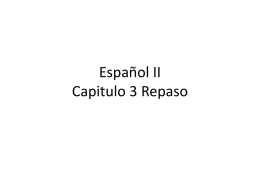 Español II Capitulo 3 Repaso