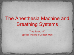 The Anesthesia Machine and Breathing Systems