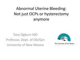 Abnormal Uterine Bleeding: Not just OCPs and hysterectomies