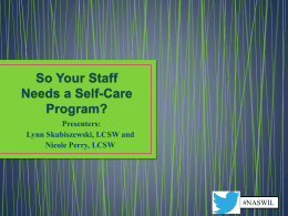So Your Staff Needs a Self-Care Program? (1PowerPoint)