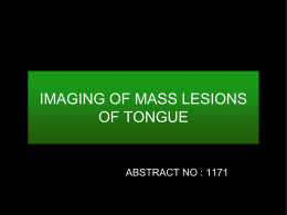 IMAGING OF MASS LESIONS IN TONGUE